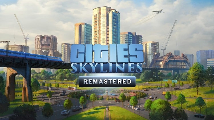 Cities: Skylines Remastered